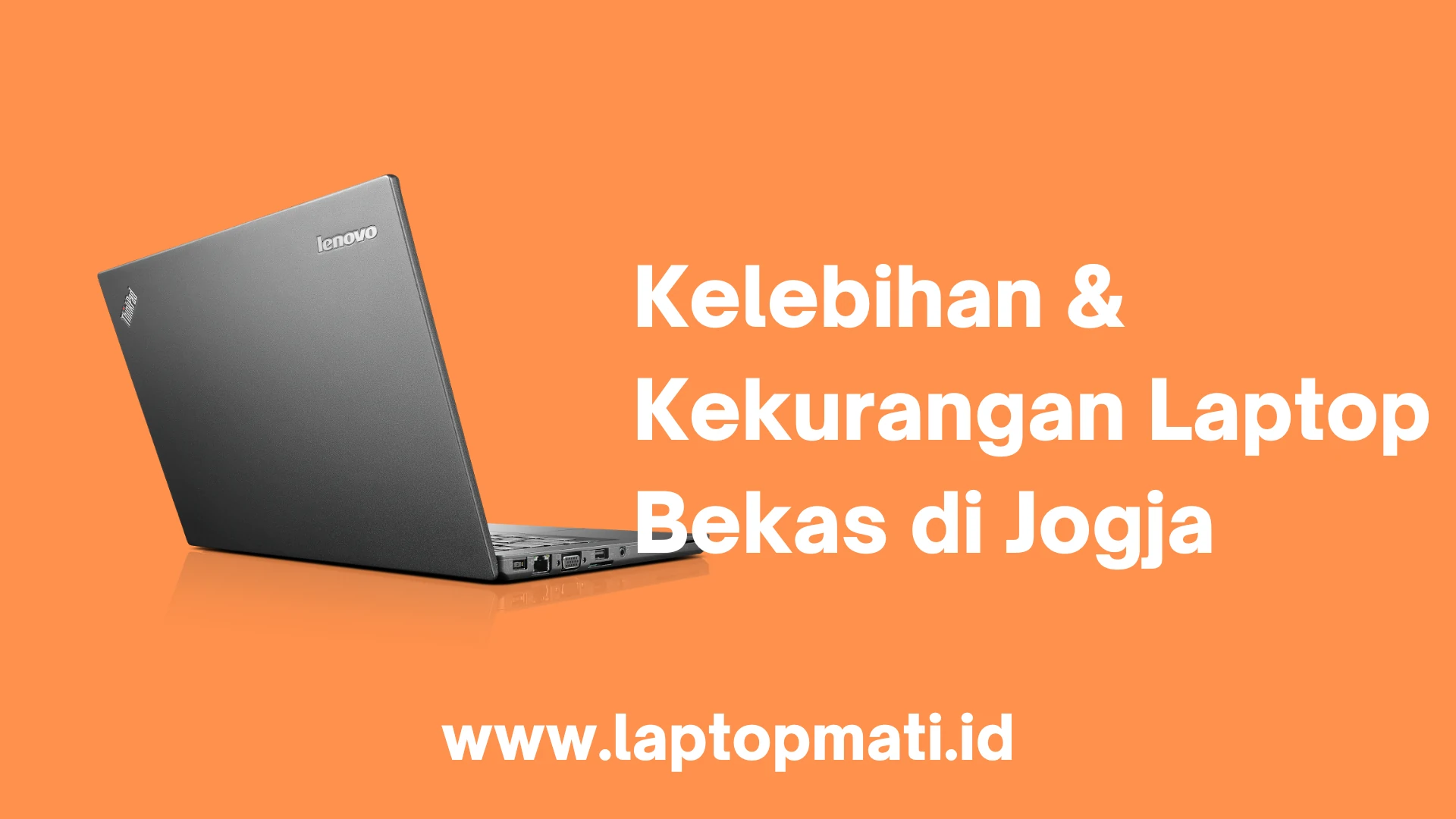 Kelebihan Kekurangan Beli Laptop Bekas Di Jogja Laptopmati Id