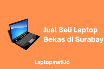 Jual Beli Laptop Bekas Surabaya laptopmati.id
