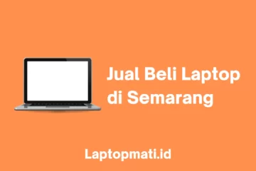 Jual Beli Laptop Semarang laptopmati.id