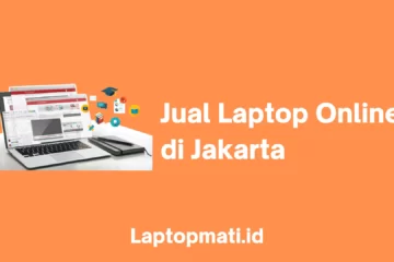 Jual Laptop Online Jakarta laptopmati.id