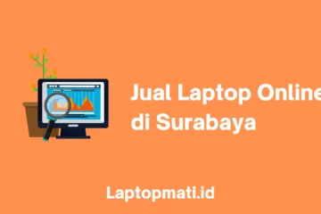 Jual Laptop Online Surabaya laptopmati.id