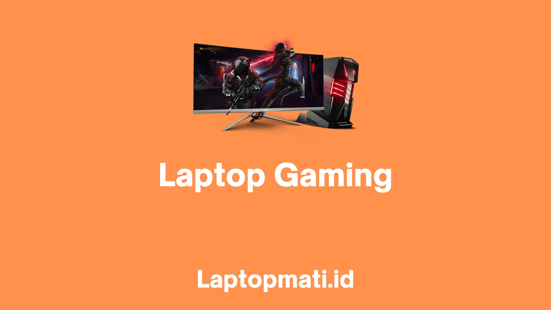 7 Rekomendasi Laptop Gaming - Laptopmati.id