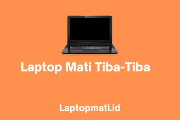 Laptop Mati Tiba Tiba laptopmati.id