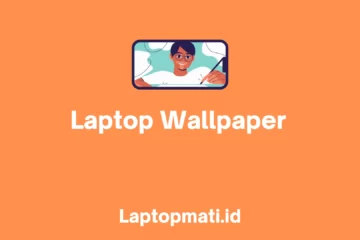 Laptop Wallpaper laptopmati.id