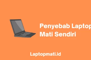Penyebab Laptop Mati Sendiri laptopmati.id