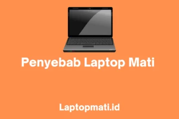 Penyebab Laptop Mati laptopmati.id