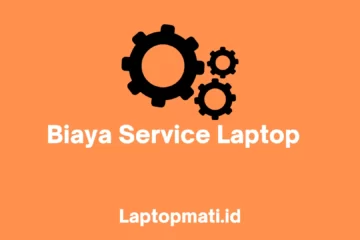 Biaya Service Laptop Mati Total laptopmati.id
