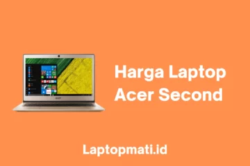 Harga Laptop Acer Second laptopmati.id
