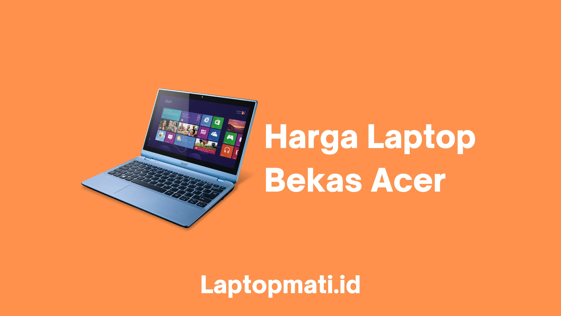 daftar-harga-laptop-bekas-acer-laptopmati-id