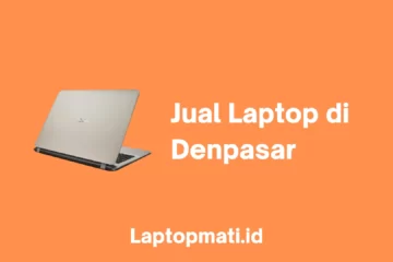 Jual Laptop Denpasar laptopmati.id