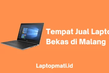 Tempat Jual Laptop Bekas Malang laptopmati.id