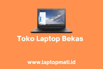 Toko Laptop Bekas laptopmati.id