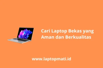 Cari Laptop Bekas www.laptopmati.id