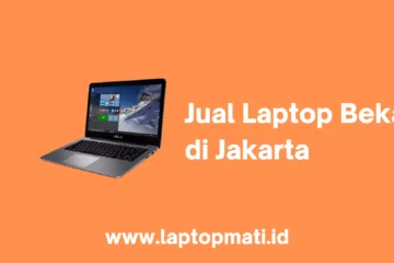 Jual Laptop Bekas Jakarta laptopmati.id