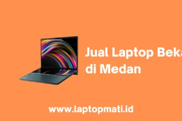 Jual Laptop Bekas Medan laptopmati.id