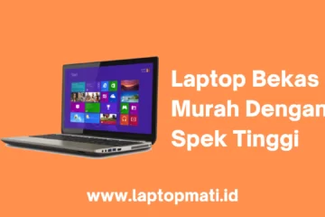 Laptop Bekas Murah Spek Tinggi laptopmati.id