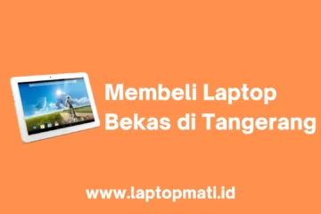 Laptop Bekas Tangerang laptopmati.id