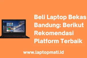 Beli Laptop Bekas Bandung