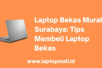 Laptop Bekas Murah Surabaya