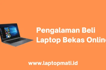 Pengalaman Beli Laptop Bekas Online