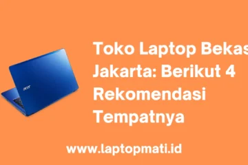 Toko Laptop Bekas Jakarta