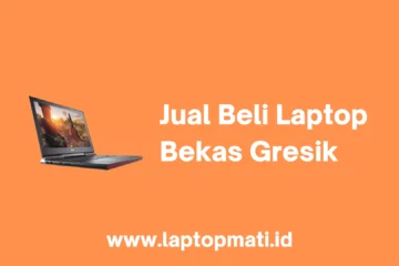 Jual Beli Laptop Bekas Gresik